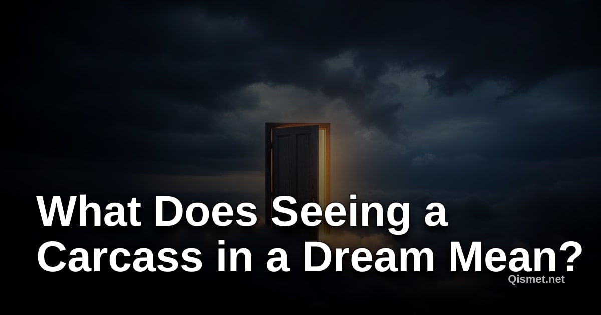 What Does Seeing a Carcass in a Dream Mean?