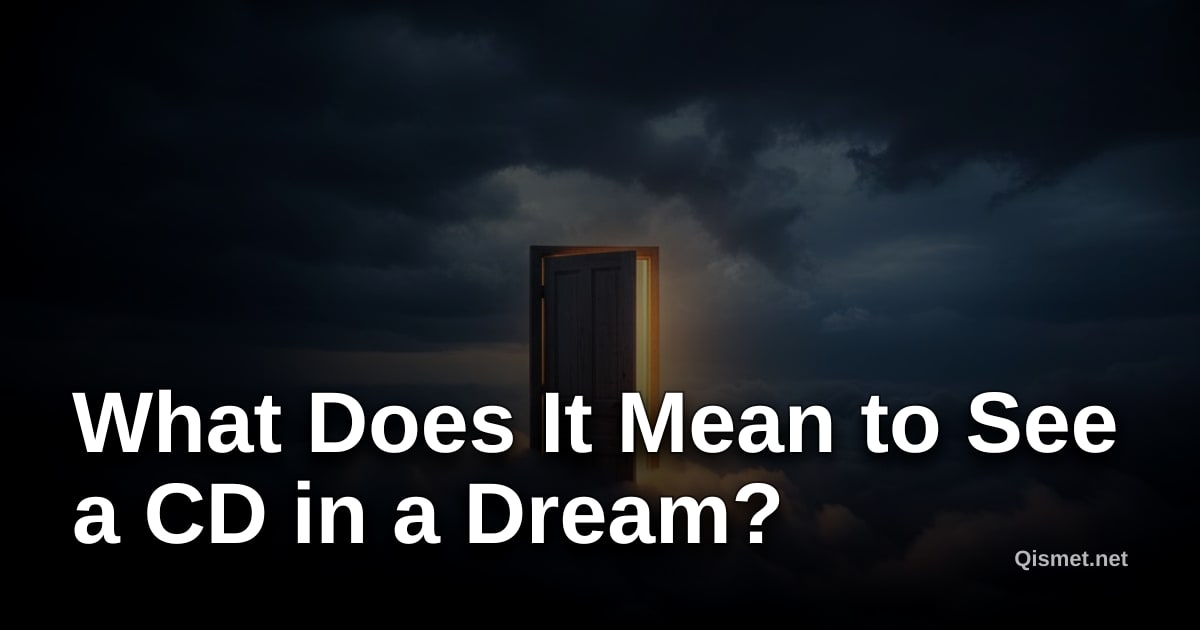 What Does It Mean to See a CD in a Dream?