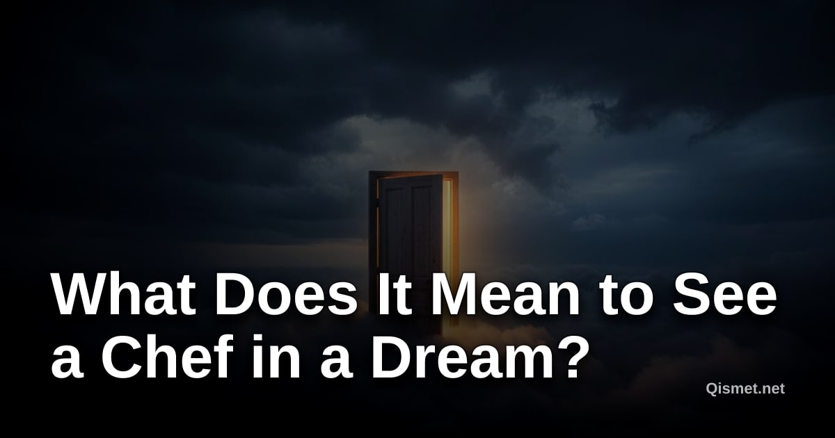 What Does It Mean to See a Chef in a Dream?