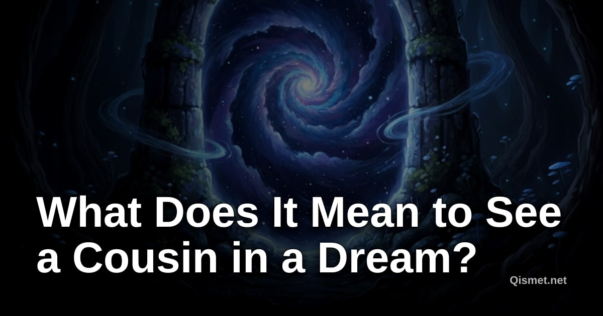 What Does It Mean to See a Cousin in a Dream?