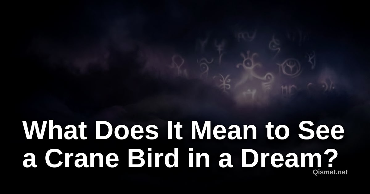 What Does It Mean to See a Crane Bird in a Dream?
