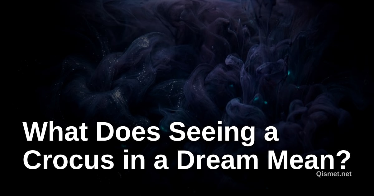 What Does Seeing a Crocus in a Dream Mean?