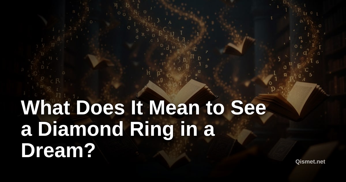What Does It Mean to See a Diamond Ring in a Dream?