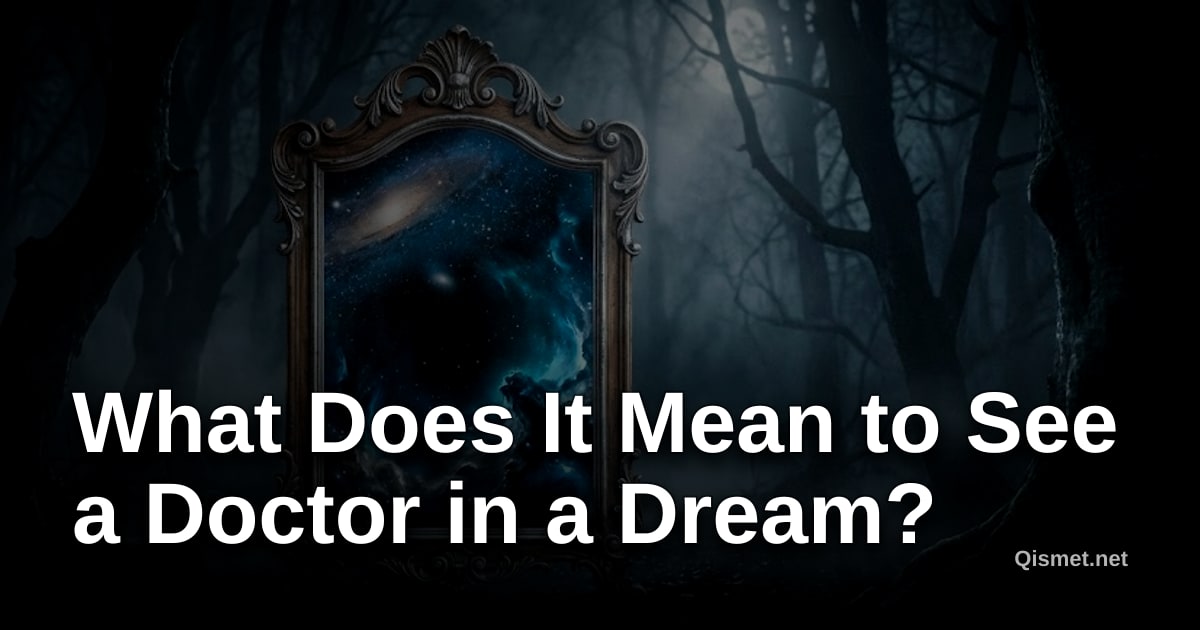 What Does It Mean to See a Doctor in a Dream?