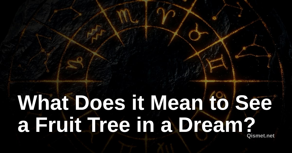 What Does it Mean to See a Fruit Tree in a Dream?