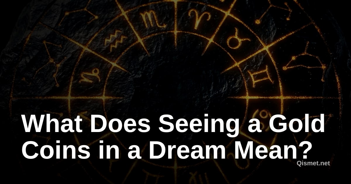 What Does Seeing a Gold Coins in a Dream Mean?