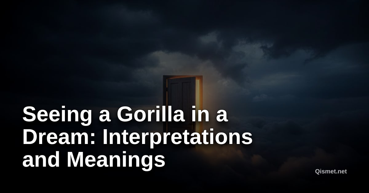 Seeing a Gorilla in a Dream: Interpretations and Meanings