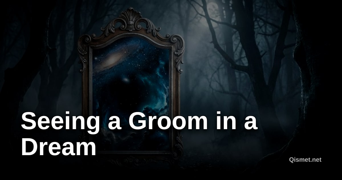 Seeing a Groom in a Dream