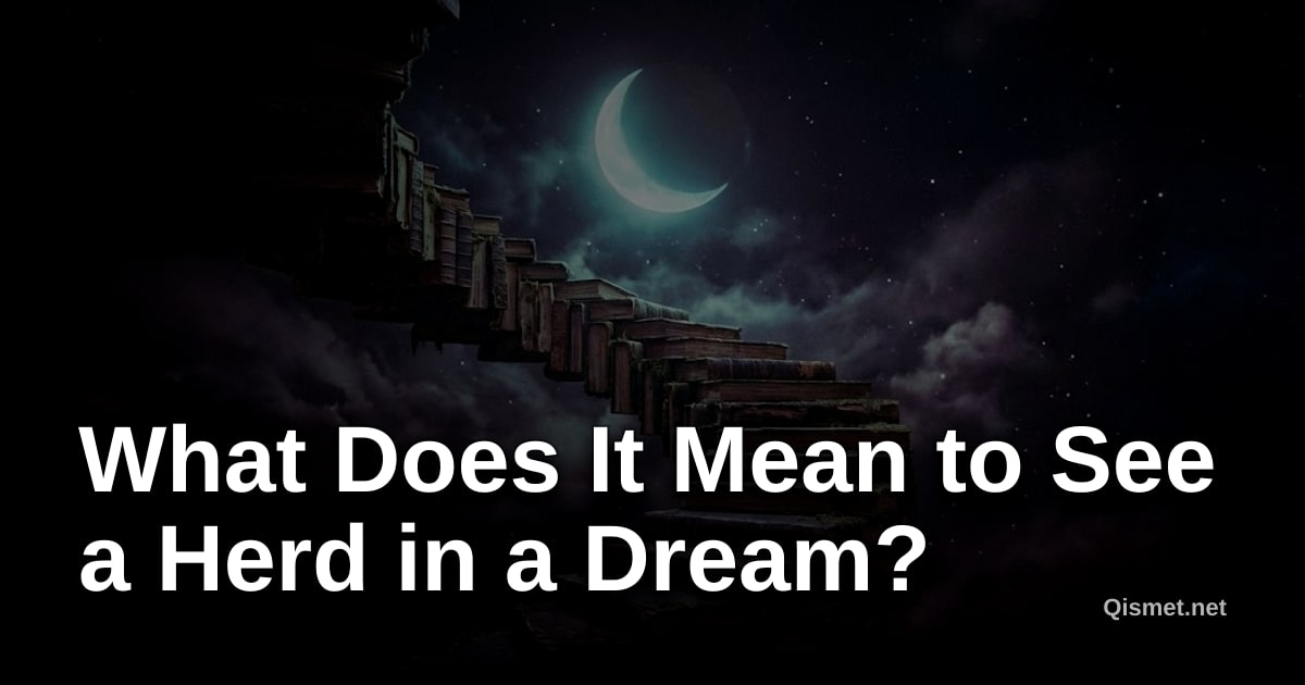 What Does It Mean to See a Herd in a Dream?