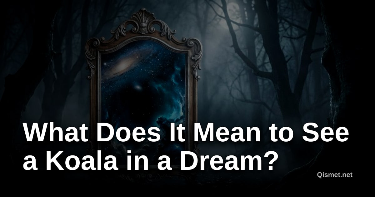 What Does It Mean to See a Koala in a Dream?