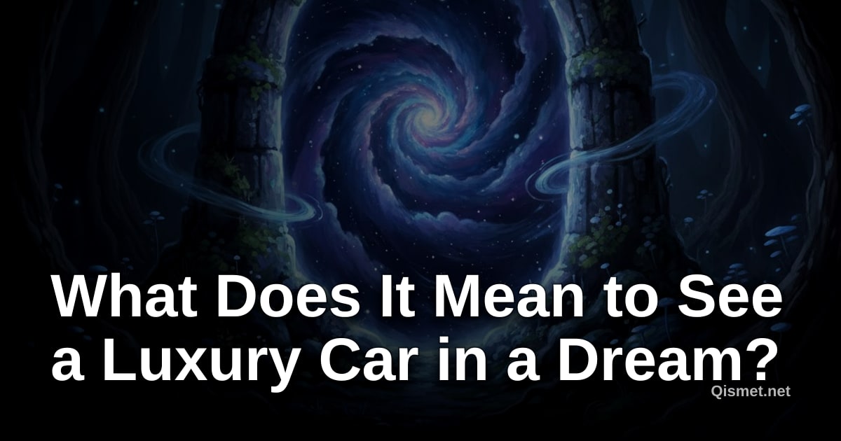 What Does It Mean to See a Luxury Car in a Dream?