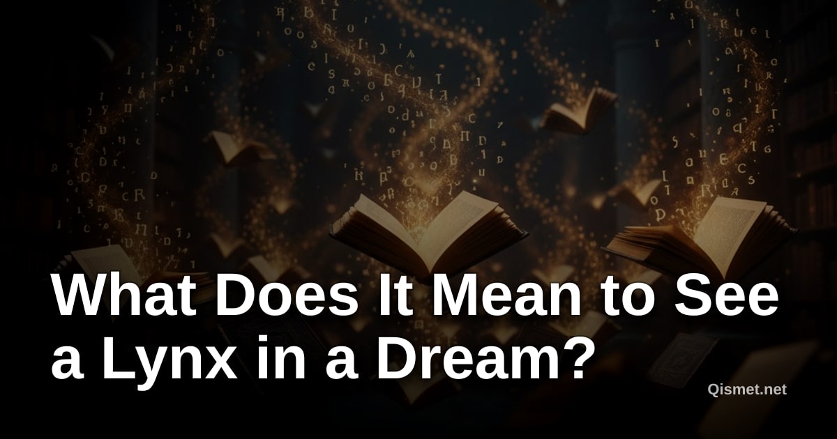 What Does It Mean to See a Lynx in a Dream?