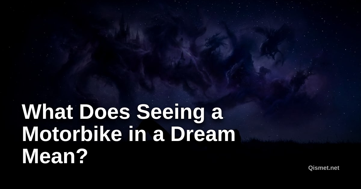 What Does Seeing a Motorbike in a Dream Mean?