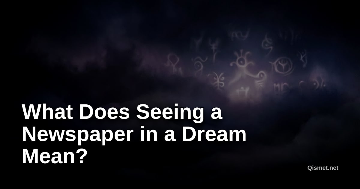 What Does Seeing a Newspaper in a Dream Mean?