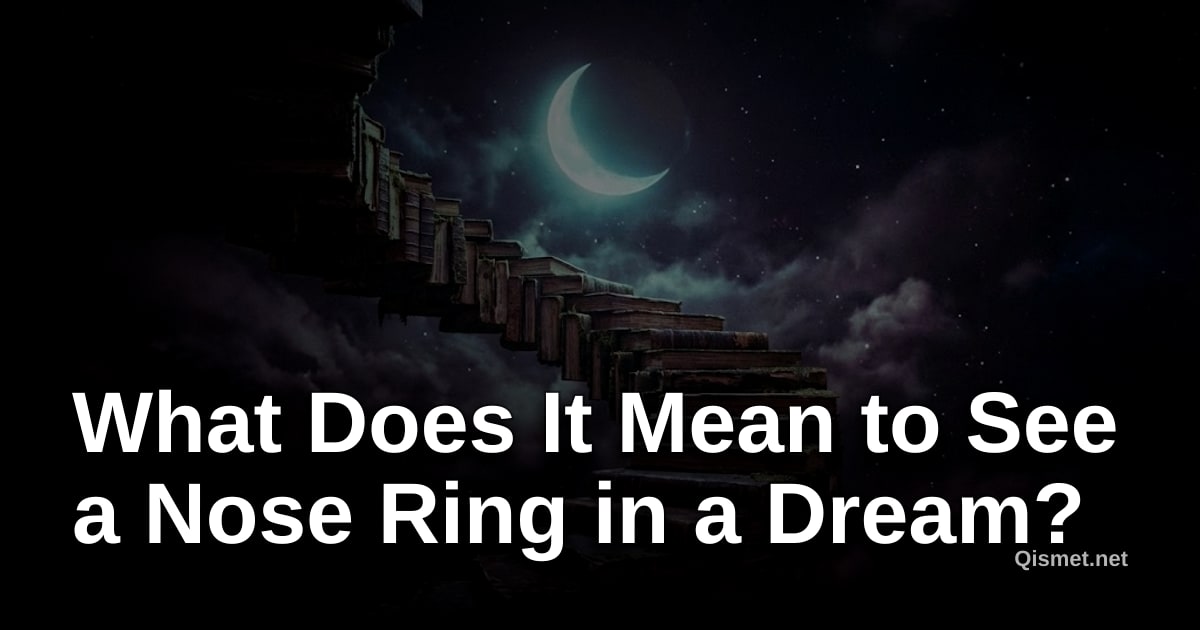 What Does It Mean to See a Nose Ring in a Dream?