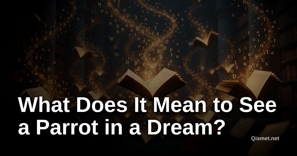What Does It Mean to See a Parrot in a Dream?
