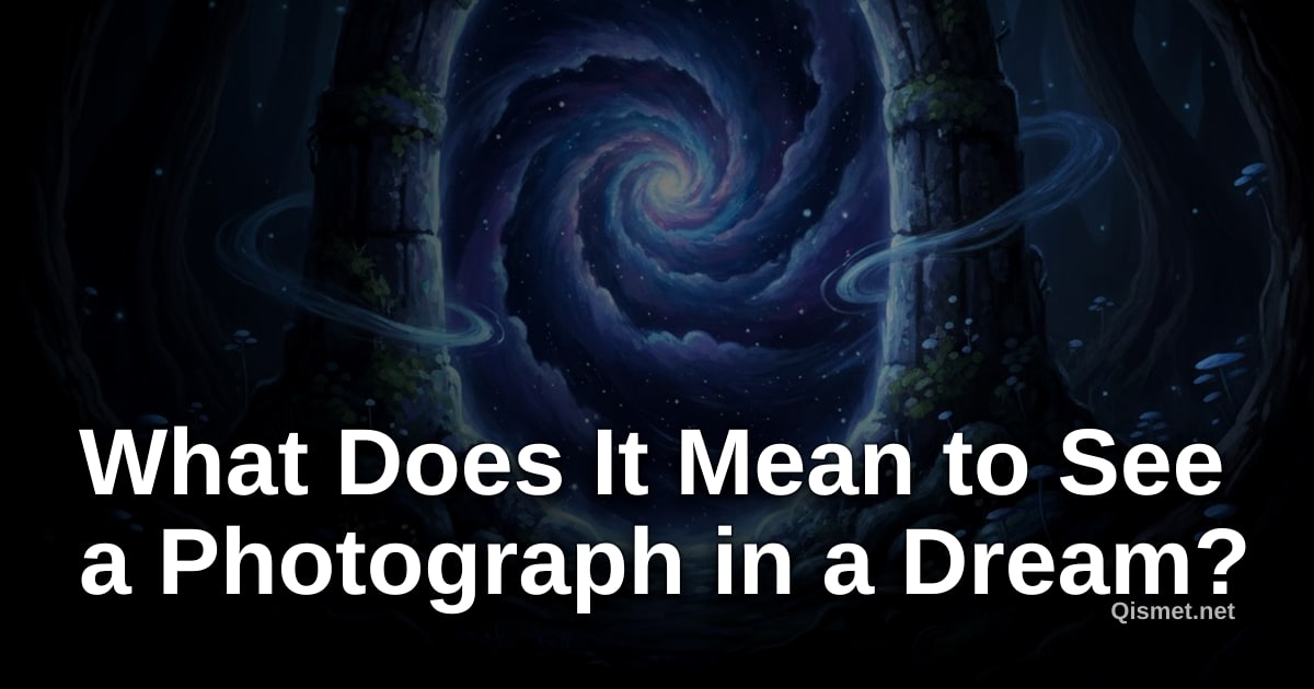 What Does It Mean to See a Photograph in a Dream?
