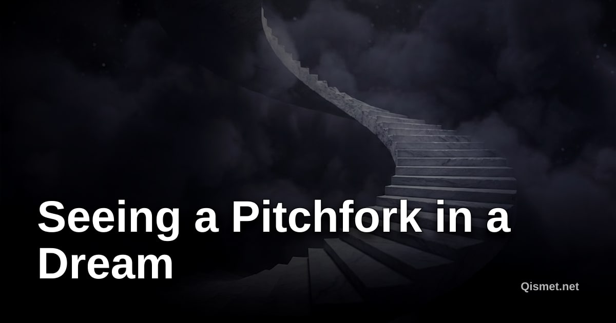 Seeing a Pitchfork in a Dream