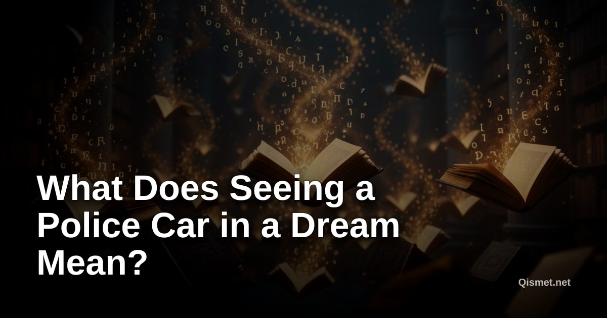 What Does Seeing a Police Car in a Dream Mean?