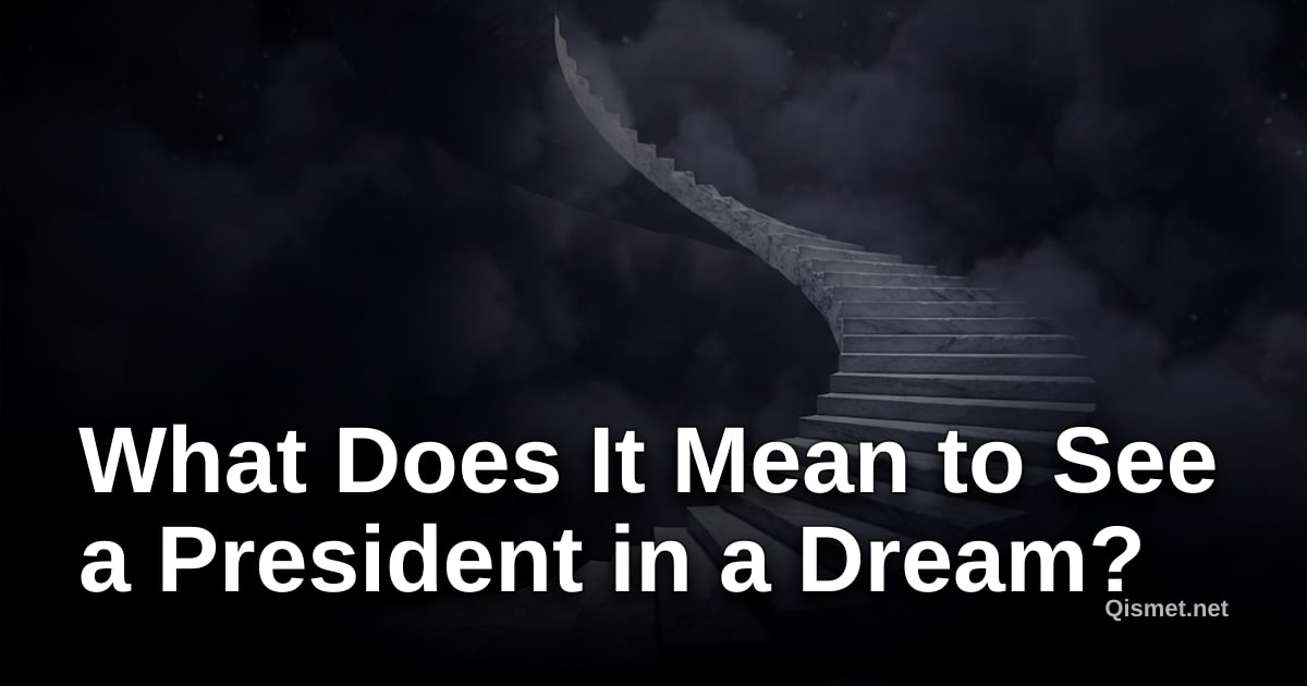 What Does It Mean to See a President in a Dream?