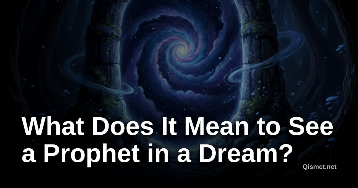 What Does It Mean to See a Prophet in a Dream?
