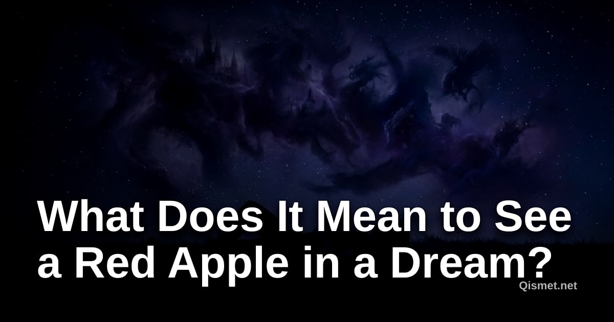 What Does It Mean to See a Red Apple in a Dream?