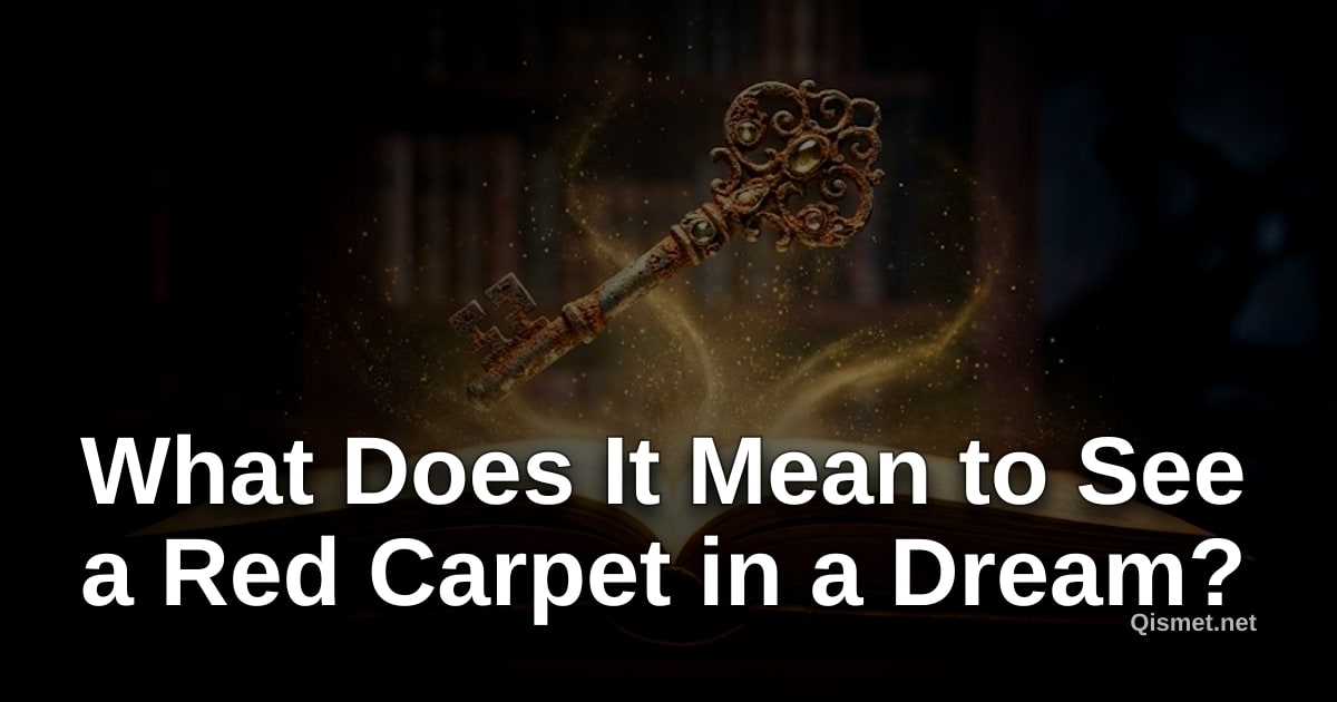 What Does It Mean to See a Red Carpet in a Dream?