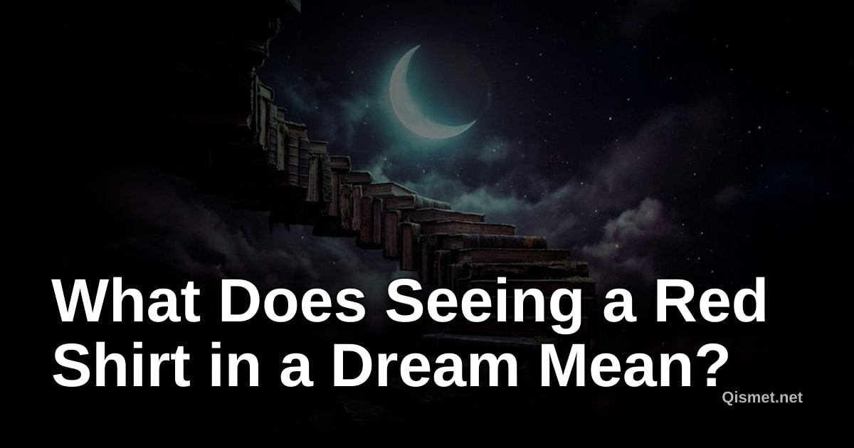 What Does Seeing a Red Shirt in a Dream Mean?