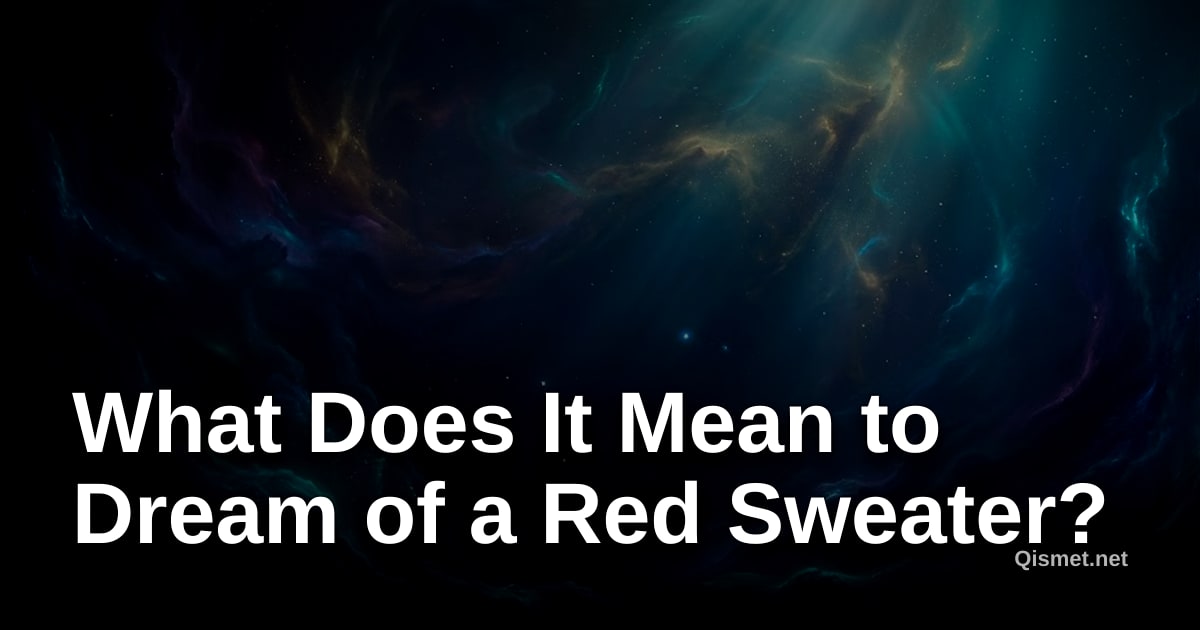 What Does It Mean to Dream of a Red Sweater?