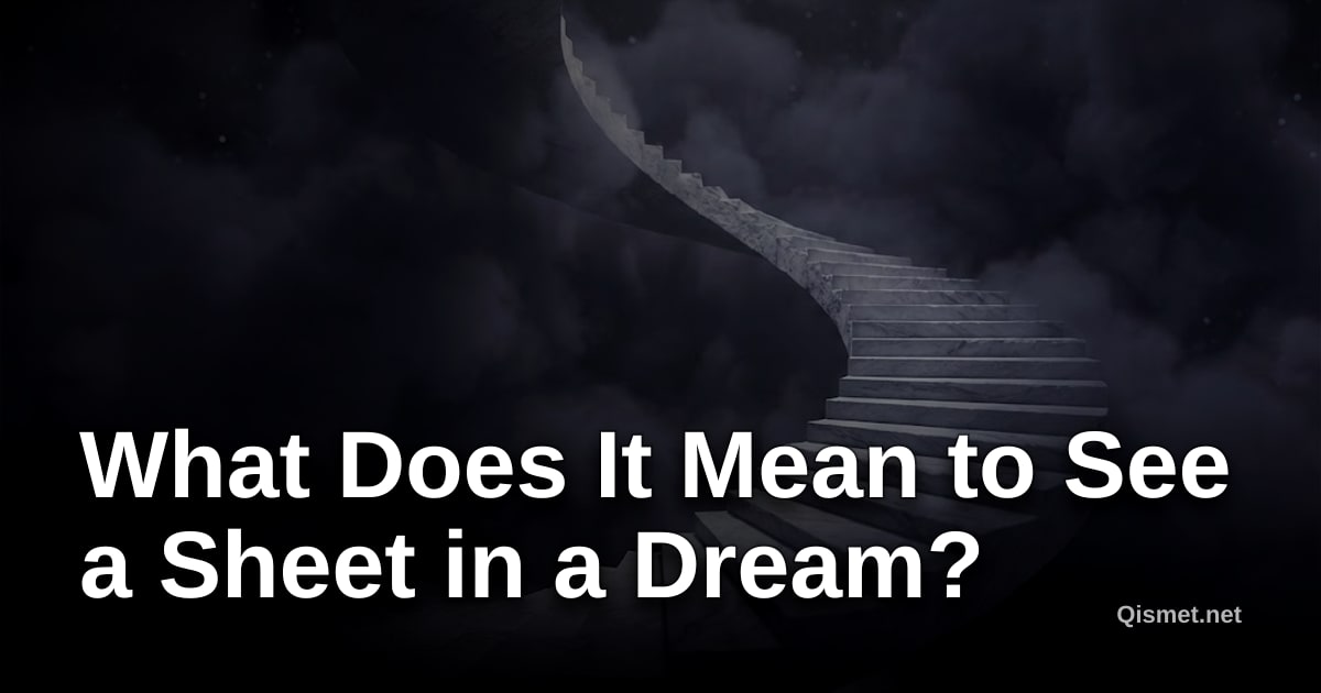 What Does It Mean to See a Sheet in a Dream?