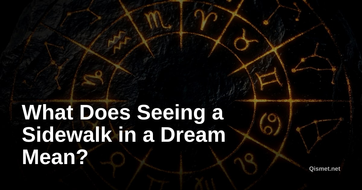 What Does Seeing a Sidewalk in a Dream Mean?