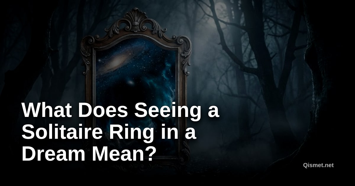 What Does Seeing a Solitaire Ring in a Dream Mean?