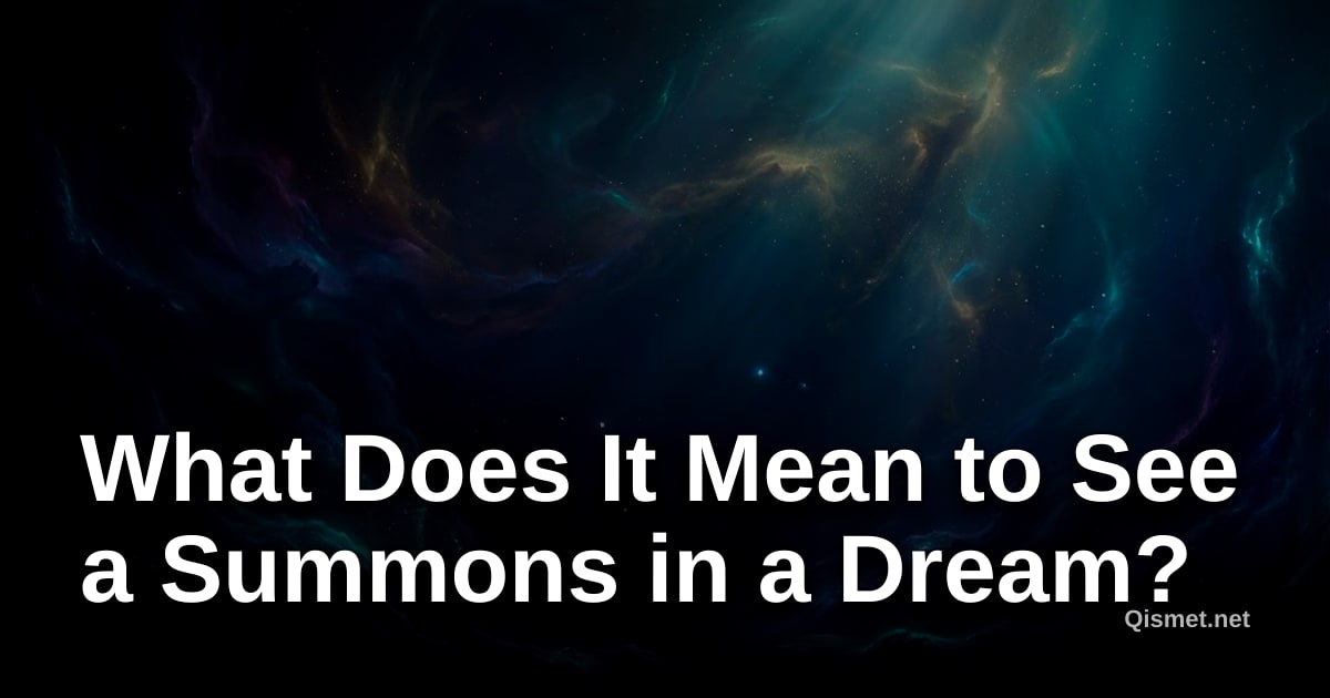 What Does It Mean to See a Summons in a Dream?