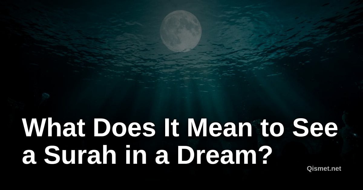 What Does It Mean to See a Surah in a Dream?