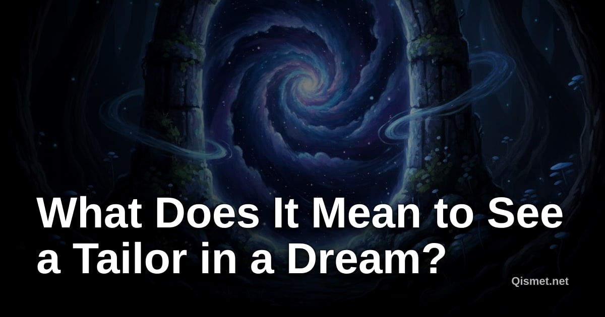 What Does It Mean to See a Tailor in a Dream?