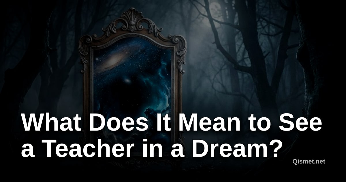 What Does It Mean to See a Teacher in a Dream?