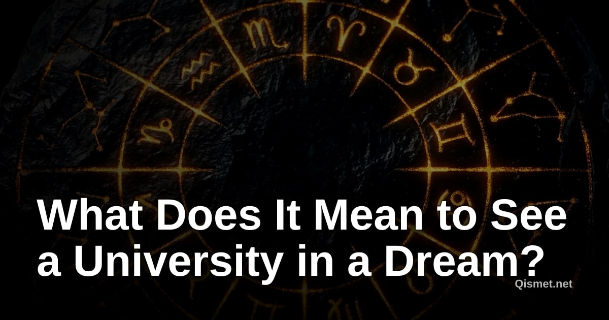 What Does It Mean to See a University in a Dream?