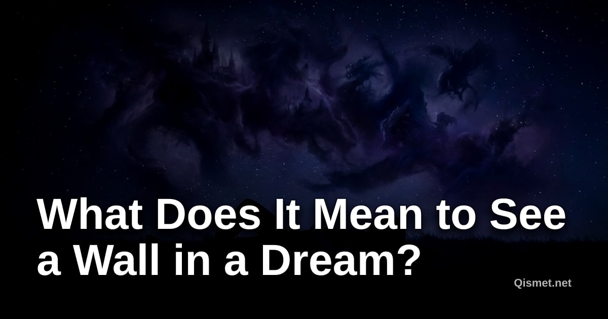 What Does It Mean to See a Wall in a Dream?