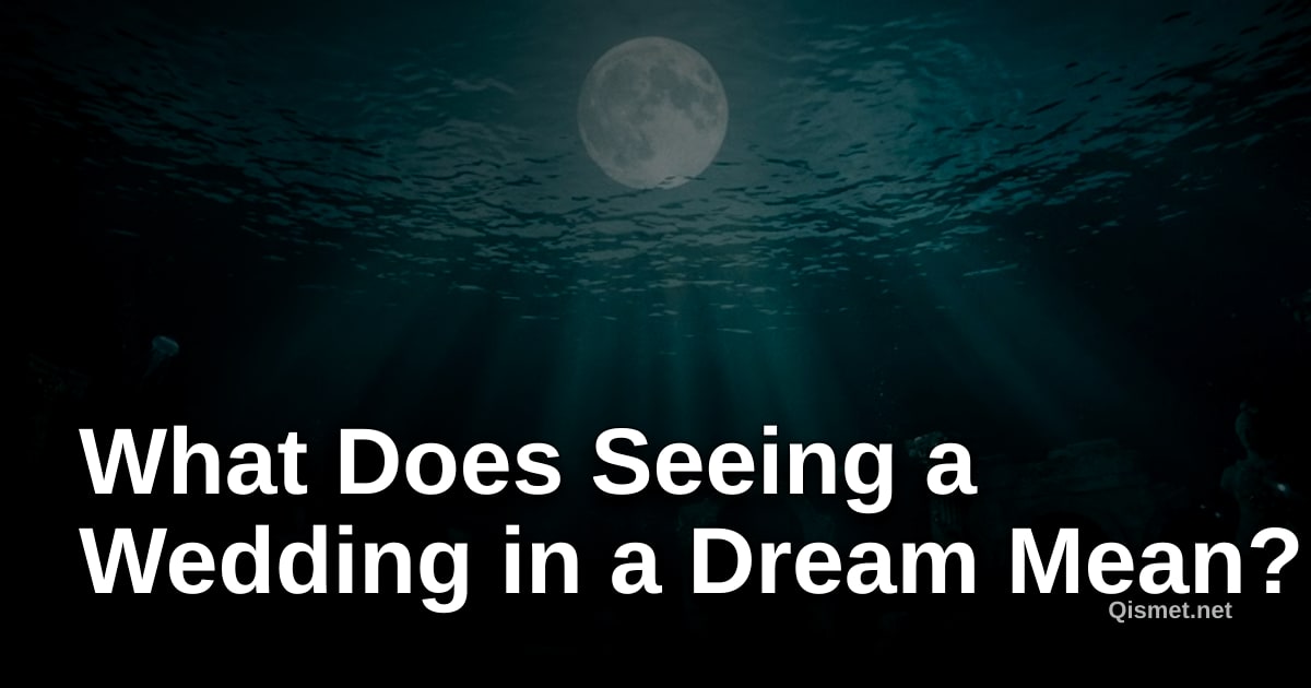 What Does Seeing a Wedding in a Dream Mean?