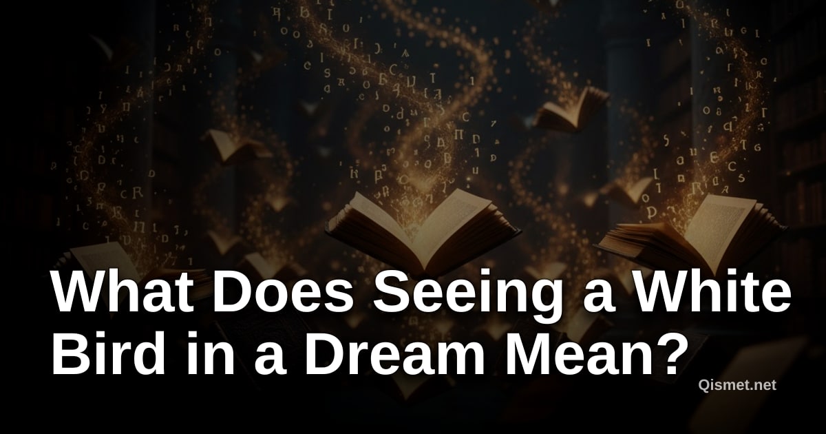 What Does Seeing a White Bird in a Dream Mean?