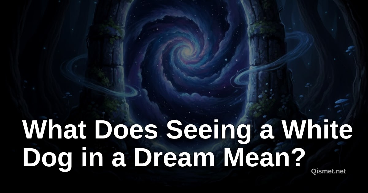 What Does Seeing a White Dog in a Dream Mean?