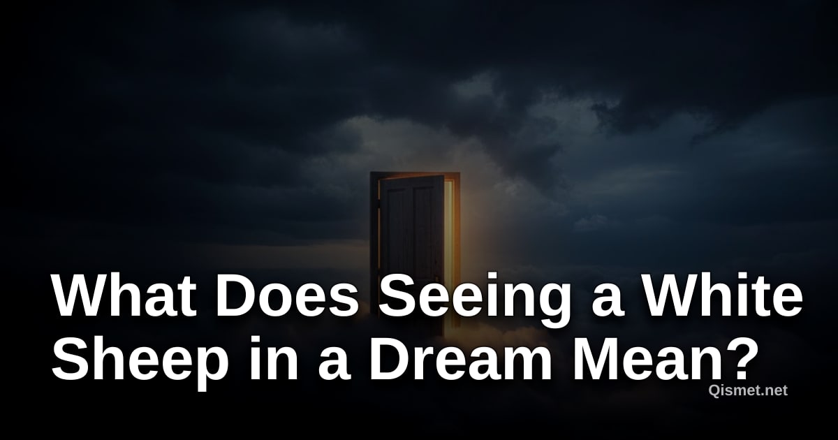 What Does Seeing a White Sheep in a Dream Mean?