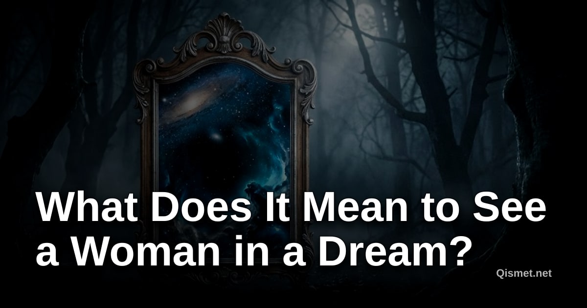 What Does It Mean to See a Woman in a Dream?