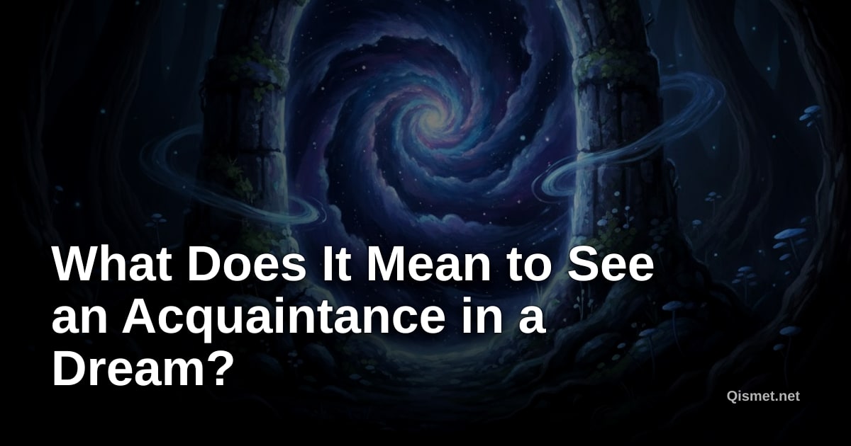 What Does It Mean to See an Acquaintance in a Dream?