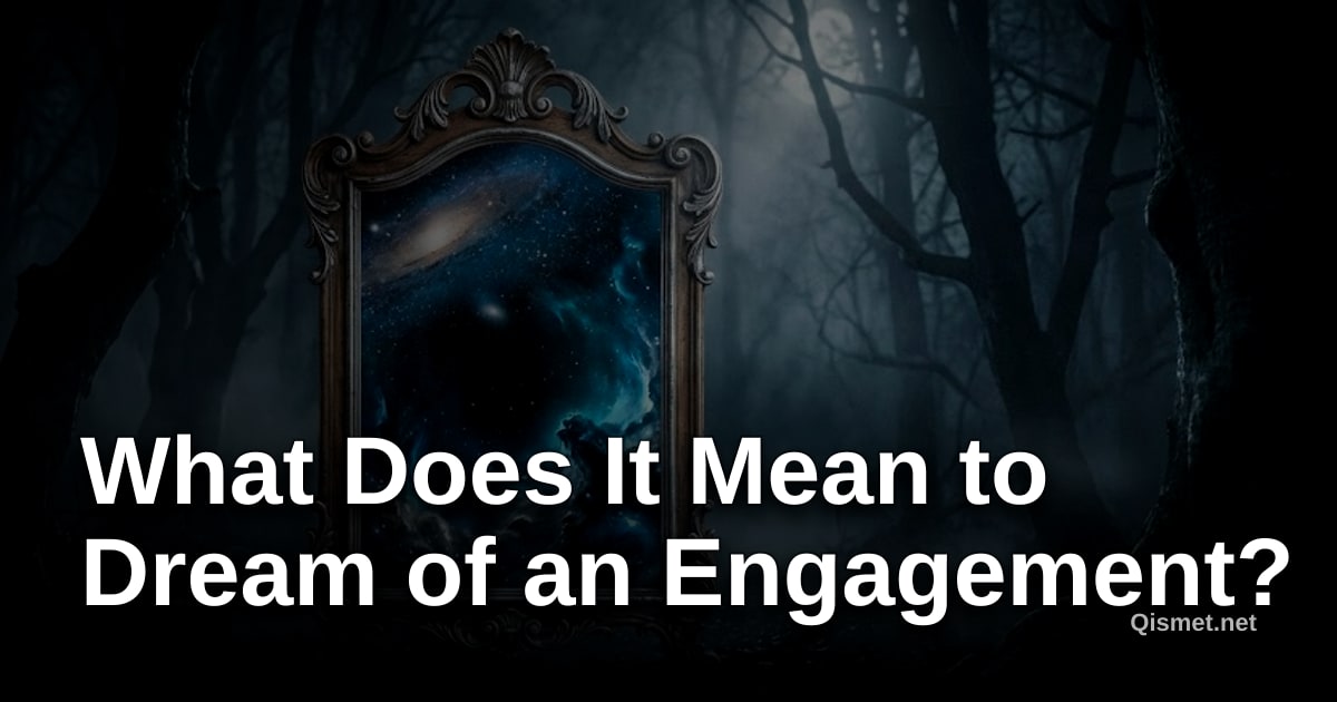 What Does It Mean to Dream of an Engagement?