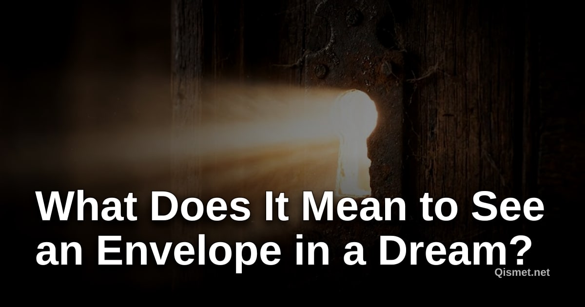 What Does It Mean to See an Envelope in a Dream?