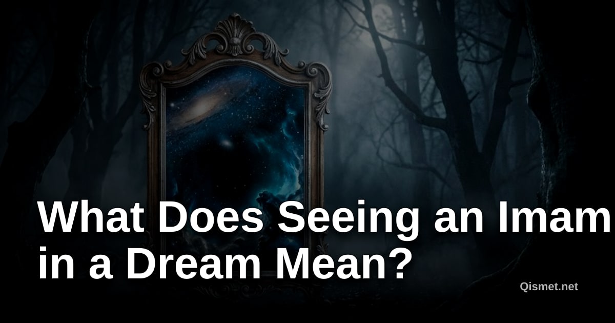 What Does Seeing an Imam in a Dream Mean?