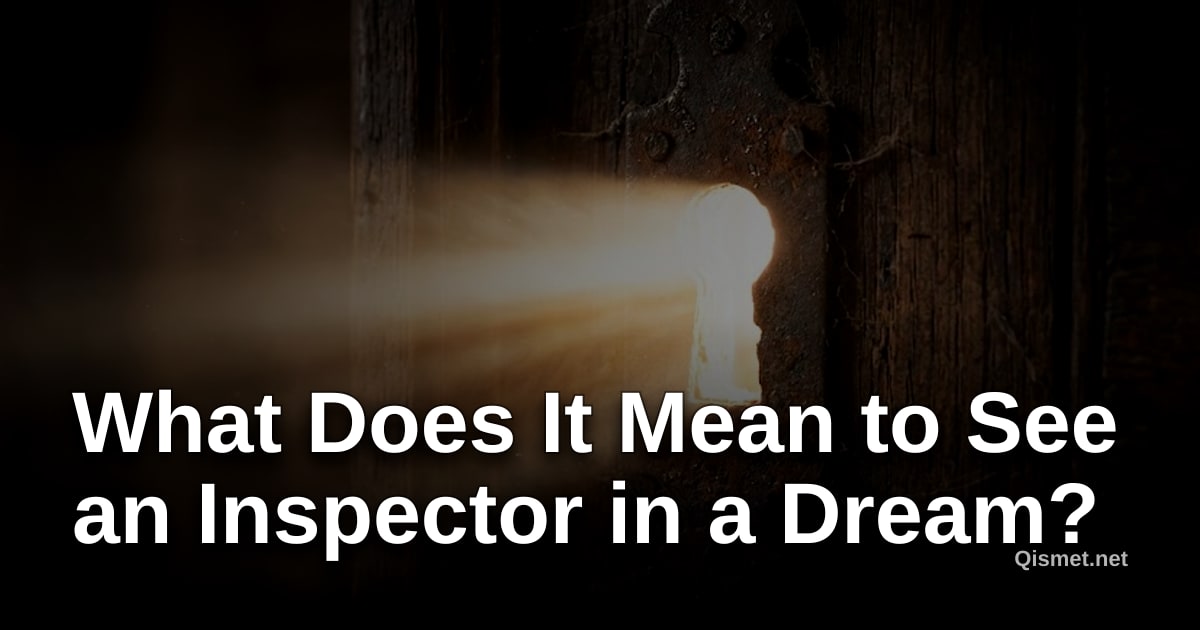 What Does It Mean to See an Inspector in a Dream?