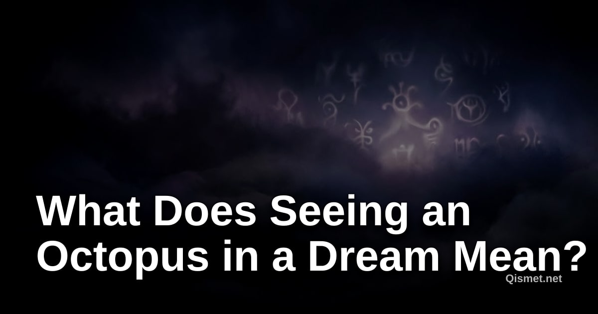 What Does Seeing an Octopus in a Dream Mean?