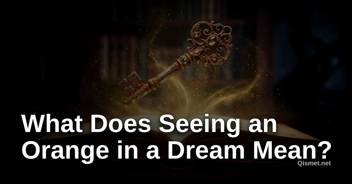 What Does Seeing an Orange in a Dream Mean?